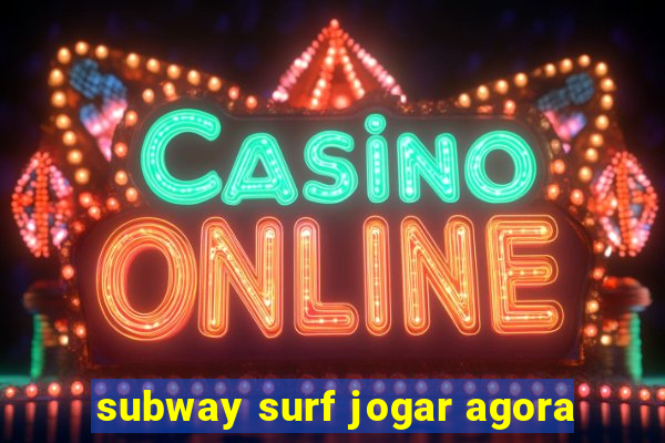 subway surf jogar agora